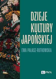 Dzieje kultury japoskiej, Ewa Paasz-Rutkowska