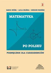 Matematyka po polsku 3. Podrcznik dla cudzoziemcw, 