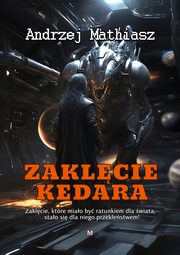 Zaklcie Kedara, Andrzej Mathiasz