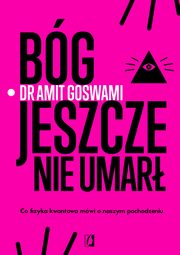 Bg jeszcze nie umar, Amit Goswami