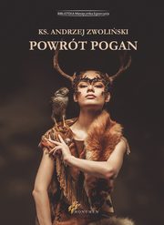 Powrt pogan, Ks. Andrzej Zwoliski