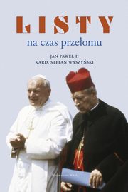 Listy na czas przeomu, Jan Pawe II, Stefan Wyszyski