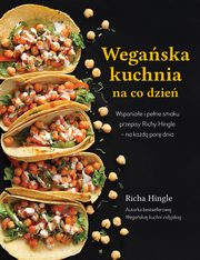 ksiazka tytu: Wegaska kuchnia na co dzie autor: Richa Hingle