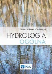 ksiazka tytu: Hydrologia oglna autor: Elbieta Bajkiewicz-Grabowska