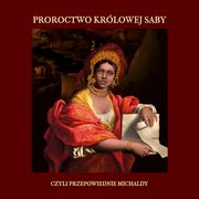 Proroctwo krlowej Saby, Michalda