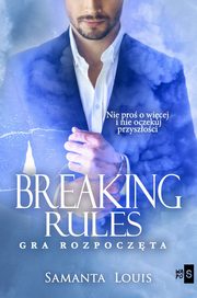 Breaking rules. Gra rozpoczta, Samanta Louis