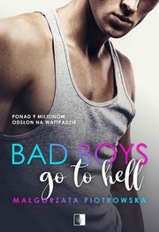 Bad Boys go to Hell, Magorzata Piotrowska