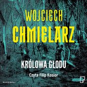 Krlowa Godu, Wojciech Chmielarz