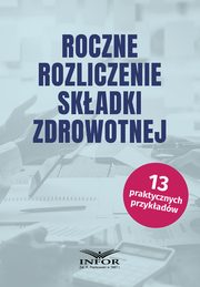 Roczne rozliczenie skadki zdrowotnej, Micha Daszczyski, Magorzata Kozowska