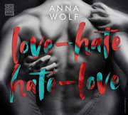 Love-Hate, Hate-Love, Anna Wolf