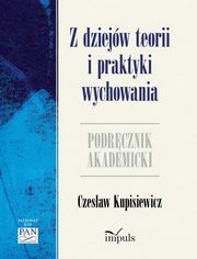 Z dziejw teorii i praktyki wychowania, Czesaw Kupisiewicz
