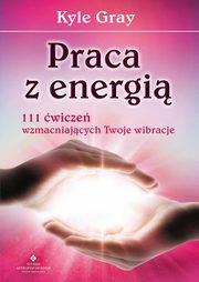 Praca z energi, Kyle Gray