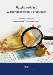 ksiazka tytu: Ryzyko naduy w rachunkowoci i finansach autor: 