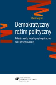 ksiazka tytu: Demokratyczny reim polityczny - 06 Zakoczenie; Bibliografia autor: Rafa Glajcar