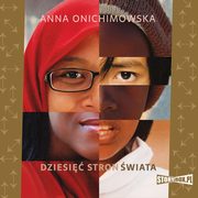 Dziesi stron wiata, Anna Onichimowska