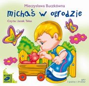 Micha w ogrodzie, Mieczysawa Buczkwna