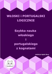 Woski i portugalski logicznie. Szybka nauka woskiego i portugalskiego z kognatami, 