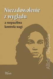 Niezadowolenie z wygldu a rozpaczliwa kontrola wagi, Alicja Gbocka