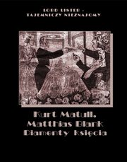 Diamenty ksicia, Kurt Matull, Matthias Blank