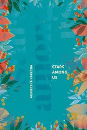 Stars Among Us, Agnieszka Karecka
