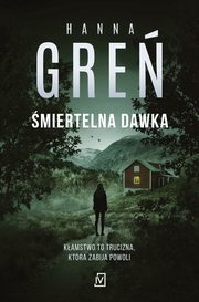 miertelna dawka, Hanna Gre