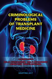 Criminological problems of transplant medicine, 