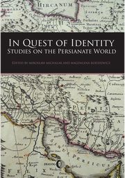 ksiazka tytu: In Quest of Identity. Studies on the Persianate World autor: Praca zbiorowa