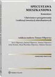 Specustawa mieszkaniowa. Komentarz, Alicja Pluciska-Filipowicz, Artur Kosicki, Mateusz Stawiarz, Joanna Filipowicz, Tomasz Filipowicz, Jerzy Filipowicz-Limanwka