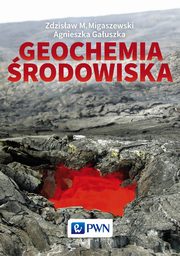 Geochemia rodowiska, Zdzisaw Migaszewski, Agnieszka Gauszka