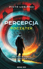 Percepcja. Pocztek, Piotr osiski