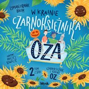 W krainie Czarnoksinika Oza, Lyman Frank Baum