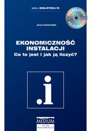 ksiazka tytu: Ekonomiczno instalacji. Co to jest i jak j liczy? autor: Jerzy Kosieradzki