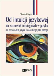 Od intuicji jzykowej, Wioletta A. Piegzik