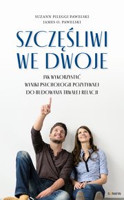 Szczliwi we dwoje, Suzann Pileggi Pawelski, James O. Pawelski