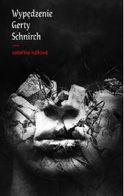 Wypdzenie Gerty Schnirch, Katerina Tuckova