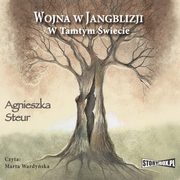Wojna w Jangblizji, Agnieszka Steur