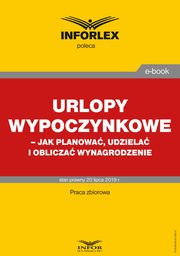 Urlopy wypoczynkowe ? jak planowa, udziela i oblicza wynagrodzenie, Praca zbiorowa