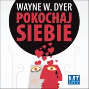 Pokochaj siebie, Wayne W. Dyer