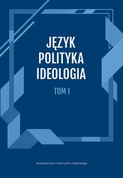 Jzyk, Polityka, Ideologia Tom 1., 