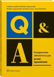 Postpowanie administracyjne. Przed egzaminem, Artur Mudrecki, Monika Augustyniak, Jarosaw Czerw