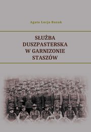 Suba duszpasterska w Garnizonie Staszw, Agata ucja Bazak