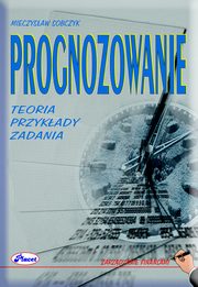 Prognozowanie Teoria przykady zadania, Mieczysaw Sobczyk