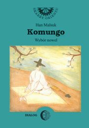 Komungo. Wybr nowel, Han Malsuk