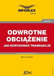 ksiazka tytu: ODWROTNE OBCIENIE jak korygowa transakcje autor: Marcin Jasiski