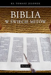 Biblia w wiecie mitw., Tomasz Jelonek