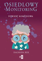 Osiedlowy monitoring, Dagmara Rek