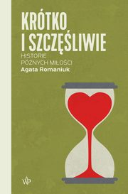 ksiazka tytu: Krtko i szczliwie. Historie pnych mioci autor: Agata Romaniuk