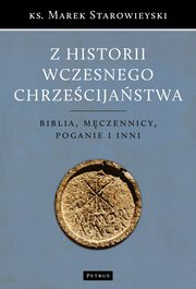 Z historii wczesnego chrzecijastwa, Marek Starowieyski