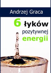 6 ykw pozytywnej energii, Andrzej Graca