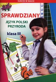 Sprawdziany Jzyk polski Przyroda Klasa 3, Beata Guzowska, Iwona Kowalska, Mateusz Jagielski